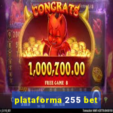 plataforma 255 bet